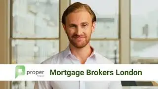 Mortgage Brokers London | Get A Quote | Proper Finance