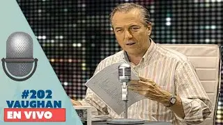 Vaughan en Vivo Episode 202 | Vaughan TV