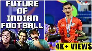 Decoding Indian Football | Podcast 14 | The 4cast