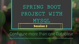 #3. Spring Boot Project with JPA and MySql Database || Configuring Multiple DataSources|| twodatabas