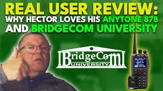 Hector KB2VWD Anytone 878UVII and Bridgecom University Review | Testimonial