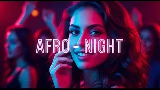 Afro Night Deep Reflection &ndash; Warm Afro Lounge & Sunset Energy #60