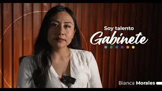 EP.1 Talento Gabinete - Bianca Morales