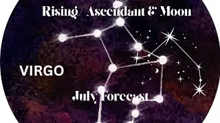 VIRGO, July, 2025 Monthly Predictions