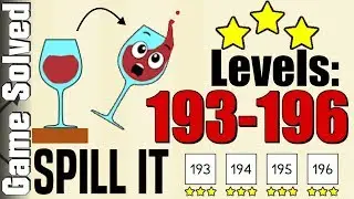 SPILL IT! | All Levels 193-196 (Solution 3 Stars ★★★)