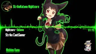 Nightcore   Believe「Nishino Kana」