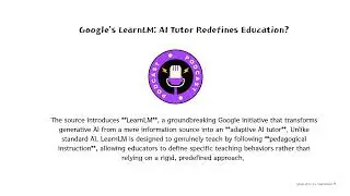 Google's LearnLM: AI Tutor Redefines Education?