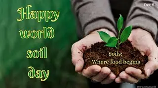 Happy world soil day 2024/World Soil Day Status/Soil Day Whatsapp Status/Soil Day Theme 2024