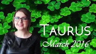 TAURUS MARCH 2016