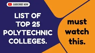 LIST OF TOP 25 POLYTECHNIC COLLEGES.  WATCH IT AND SHARE.