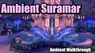 Suramar: Ambient Walkthrough
