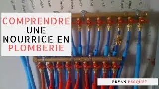 TRAVAUX - Comment raccorder une nourrice ? [Plomberie] 🛀
