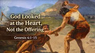 Genesis 4:1&ndash;15 | Cain and Abel &ndash; Sin, Worship, and God&rsquo;s Mercy | Bible Study