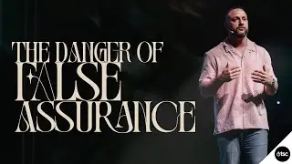 THE DANGERS OF FALSE ASSURANCE | PASTOR CHRIS CASSIS | LUKE 3:1-22 | THE SOURCE CHURCH