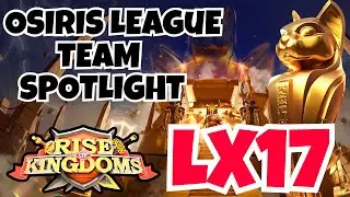 Inside the Mind of LX17 - 2217 &ndash; Osiris League Season 9 Spotlight l BOOM BOOM l Rise of Kingdoms