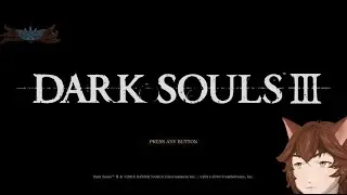 The Fading Flame Calls (Day 1)(Dark Souls 3)