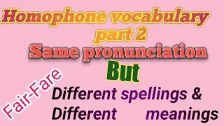 Homophones vocabulary part 2| Same pronunciation but different Spelling and different Meaning