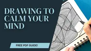 Relax with This Simple Mindful Drawing Method • No Experience Needed!