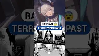 Raidian terrifying past 😨