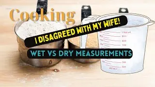 Measuring Cup wet vs dry