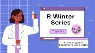 Introduction to R Programming & Vectors | R Winter Series