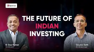 India's Market Outlook 2025: Sectors, AMC Innovation, AI & SEBI Impact |  B Gop Kumar & Gaurav Seth