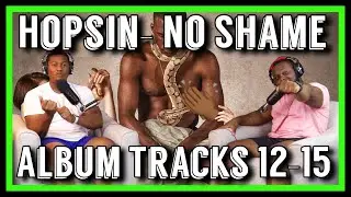 Hopsin- No Shame Album Tracks 12-15 |Brothers Reaction!!!!
