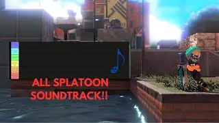 Chilling and Ranking ALL SPLATOON SONGS!!!