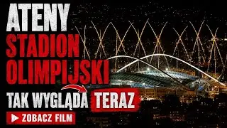 Stadion Olimpijski Ateny  w 2024roku &ndash; Jak wygląda teraz