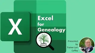 Excel for Genealogy | Part 3: Track Family Data