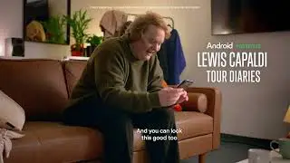 Android Presents: Lewis Capaldi's Tour Diaries | Extra: Sexiest Man Alive