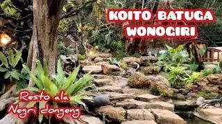 Resto Koito Batuga Wonogiri ll Resto Ala Negri Dongeng