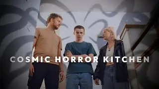 COSMIC HORROR KITCHEN