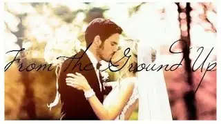 Emma & Killian || From the Ground Up