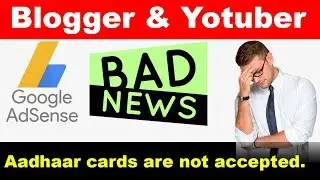 Google Adsense Big Update Adhaar card Are Not Accepted to Verify Adsense ID Verification
