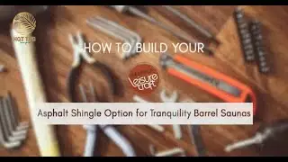 Step-by-Step Guide: Install Your Asphalt Shingle Roof Option For Tranquility Barrel Sauna CTC2345