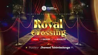 LA SAISON DE LA ROYAUTE |PASTEUR JHOVANI TM |NUIT DE LA TRAVERSER 2025-2026 #réveillon #celebration