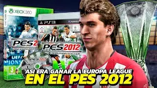 COMO ERA GANAR LA UEFA EUROPA LEAGUE EN EL PES MAS INFRAVALORADO DE LA SAGA | PES 2012