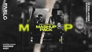 FABLO & RAGUNDE Mashup Pack V1 [Collab Edition] (Free Download)