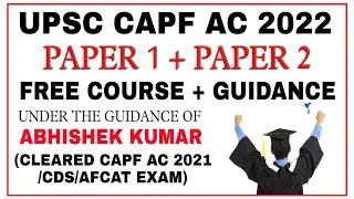 CAPF AC 2022 PAPER 1 + PAPER 2 FREE COMPREHENSIVE COURSE | INFORMATION REGARDING OUR ALL INITIATIVES
