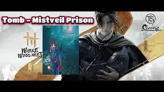 Where Winds Meet - Tomb - Mistveil Prison full 7 treasure chest
