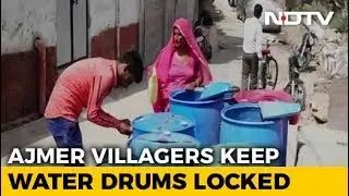 Water Crisis In Ajmer Forces Residents To Lock Water Containers