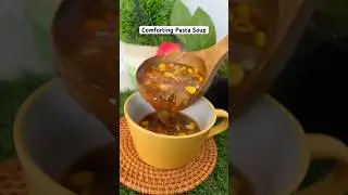 Comforting Pasta Soup for winters