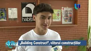 &bdquo;Building Construct&rdquo;, viitorul construcțiilor