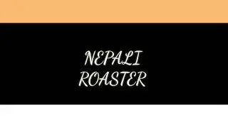Nepali Roaster Channel intro.
