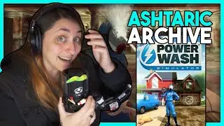 Ashtaric Stream Archive: Laura Cwraft is a criminal confirmed - PowerWash Simulator