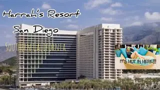 Harrah&rsquo;s Resort SOUTHERN CALIFORNIA | San Diego | A visit to a FRIEND