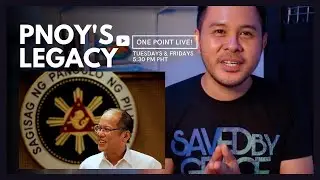 PNoy's Legacy, How to build your own legacy | One Point Live!