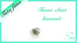 Tuto Fimo: Petite tasse chat kawaii 🐱