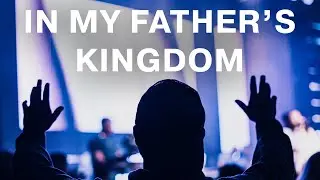 In My Father's Kingdom